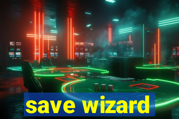 save wizard